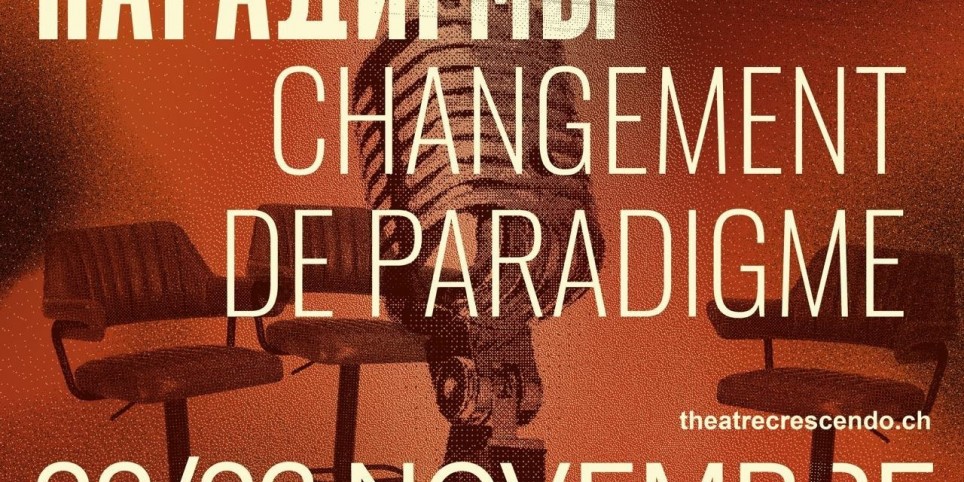 Spectacle "Changement de paradigme" - Theatre and performing arts