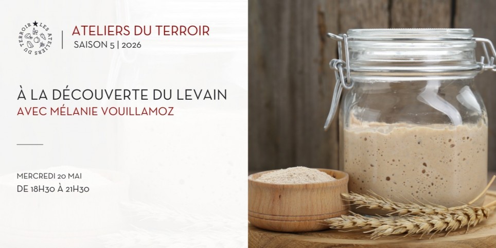 20.05.2026 - Atelier du terroir "À la découverte du levain" avec Mélanie Vouillamoz - Leisure activities
