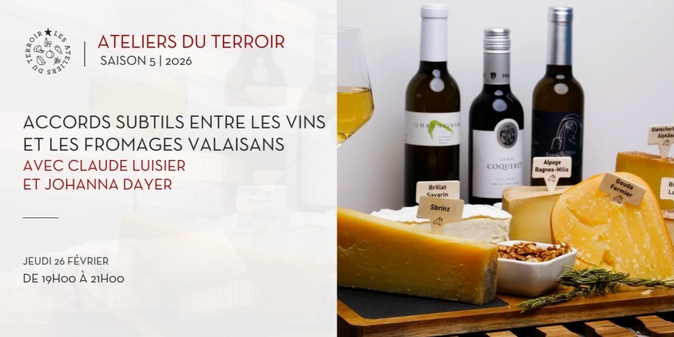 26.02.2025 - Atelier du terroir "Accords subtils entre les vins et les fromages valaisans" - Svaghi