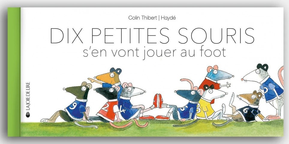 Dessine une incroyable partie de foot entre dix petites souris... et le chat Milton !  - dès 4 ans - Famille