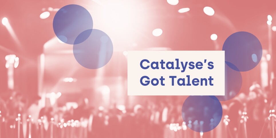 Catalyse's Got Talent - Culture et spectacles
