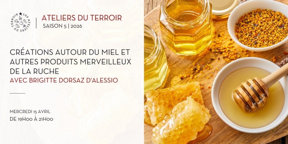 15.04.2025 - "Créations autour du miel et autres produits merveilleux de la ruche" avec Brigitte Dorsaz D’Alessio - Loisirs