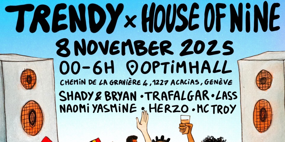 TRENDY X HOUSE OF NINE (Boiler Room édition) - Cultura e spettacoli