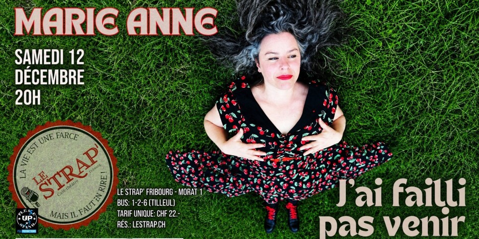 MARIE ANNE: «J'ai failli pas venir» - Umorismo e commedia