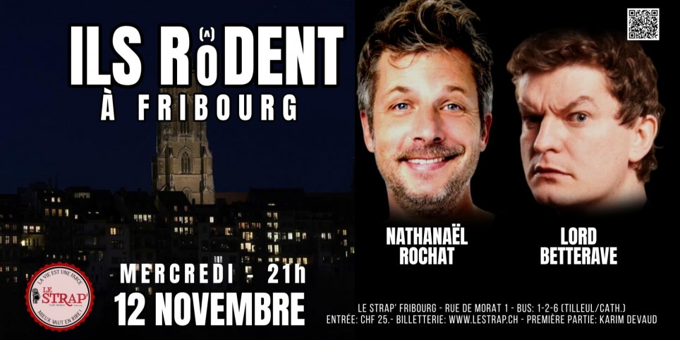 «ILS R(Ô)DENT À FRIBOURG»: NATHANAËL ROCHAT & LORD BETTERAVE - Humour et comédie