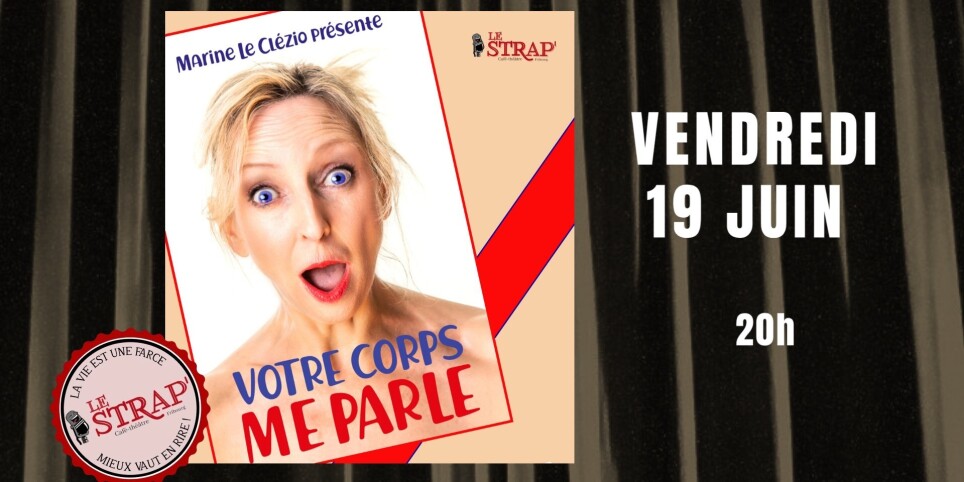 MARINE LE CLÉZIO - «Votre corps me parle» - Humor und Komödie