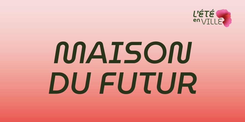 Maisons durables : Dessiner la maison du futur - Workshop e stage