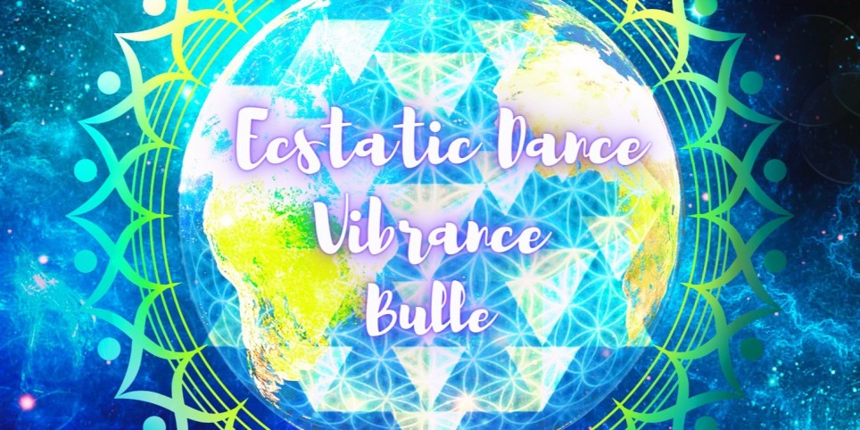 Ecstatic Dance Bulle @ Vibrance Bulle (FR) - Danse