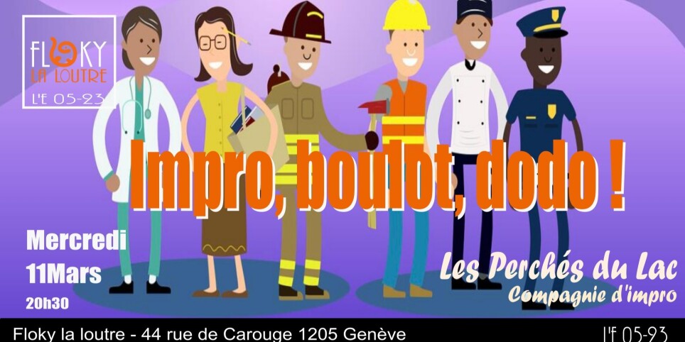 Les Perchés du Lac - Impro, Boulot, Dodo - Humour et comédie