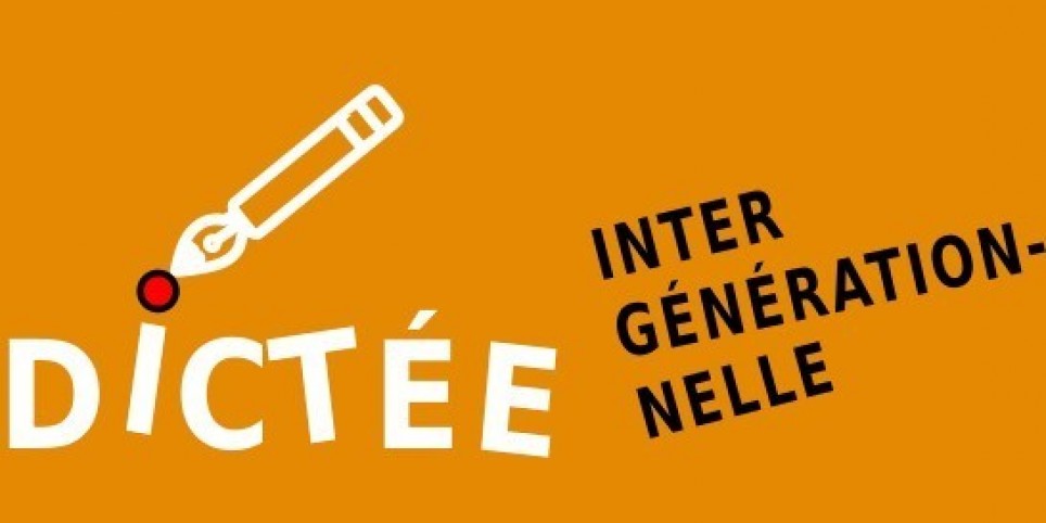 GRANDE DICTÉE INTERGÉNÉRATIONNELLE - Loisirs