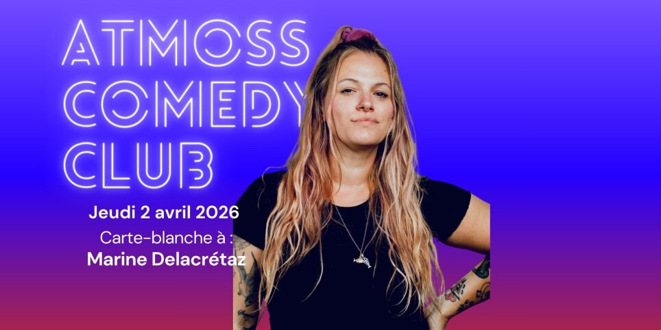 Atmoss Comedy - Jeudi 2 avril 2026 - Humour et comédie