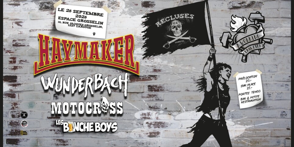 Recluses Fest Working Class Event avec Haymaker + Wunderbach + Les Binche Boys + Motocross - Concerts