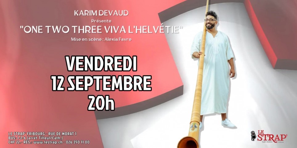 KARIM DEVAUD: «One Two Three Viva l'Helvétie» - Humour et comédie