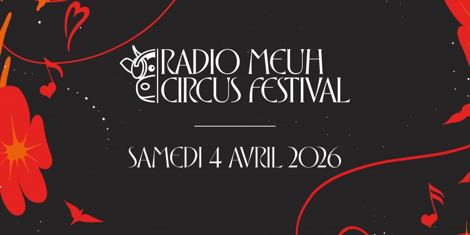 Radio Meuh Circus - SAMEDI - Concerts