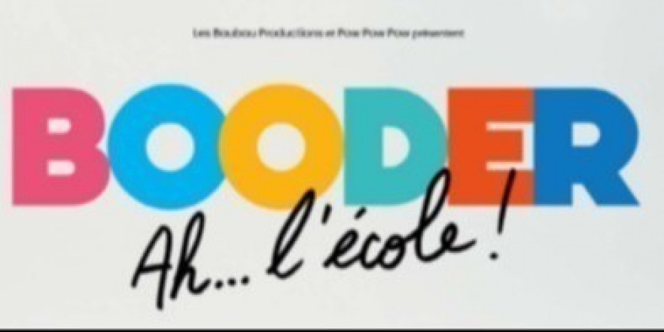 Booder "AH... L'ÉCOLE" - Culture et spectacles