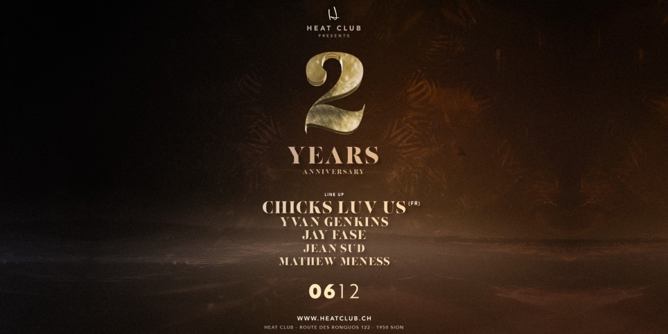 HEAT CLUB presents 2 YEARS ANNIVERSARY w/ CHICKS LUV US (FR) - Festivals