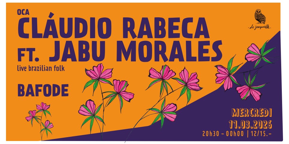 OCA : CLÁUDIO RABECA FT. JABU MORALES (live, brazilian folk ) + BAFODE (dj-set, brazilian beats) - Konzerte