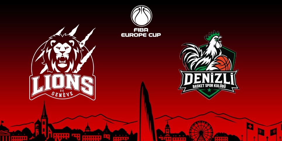 Lions de Genève vs. Yukatel Denizli Basket | FIBA Europe Cup - Sport