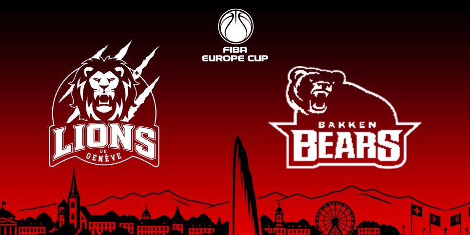 Lions de Genève vs. Bakken Bears | FIBA Europe Cup - Sport
