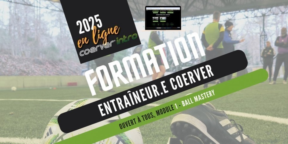 Webinaire Coerver Intro module 1 - Ball Mastery - Formazioni