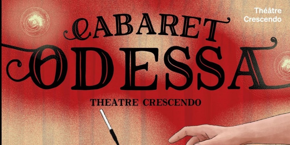 Spectacle Musical « Cabaret Odessa » |     "Кабаре Одесса" - Théâtre et arts vivants
