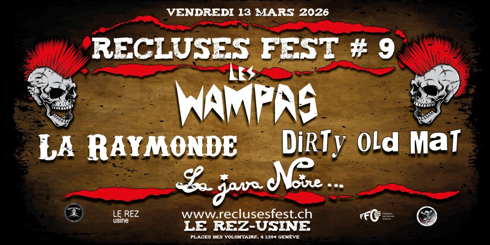 Recluses fest#9 Pass 1 jour : Les Wampas + Dirty Old Mat+La Raymonde+La Java Noire - Concerts