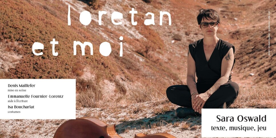 Loretan et moi | Spectacle de Sara Oswald - Théâtre et arts vivants