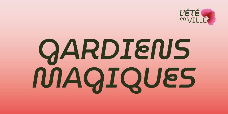 Gardiens magiques - Workshop e stage