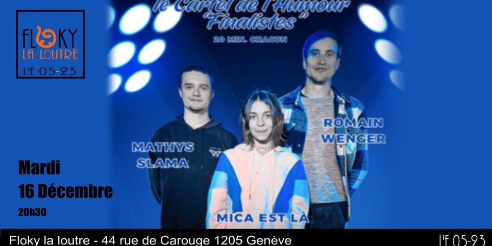 Le Cartel de l'Humour des 3 Finalistes - Humour et comédie