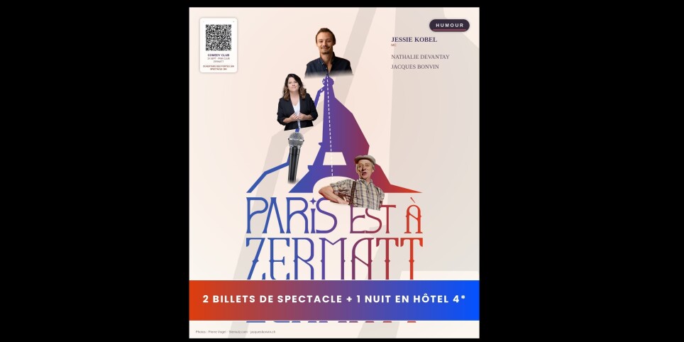 Paris est à Zermatt 4* - SPECTACLE + HOTEL4* Jessie Kobel en MC avec Nathalie Devantay et Jacques Bonvin - Humour and comedy