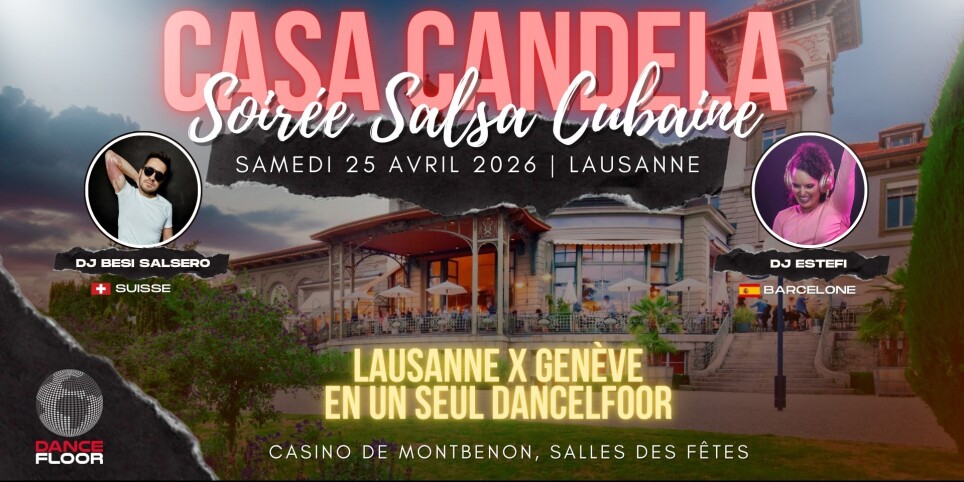 Casa Candela 25 avril 2026 | Lausanne - Ballo