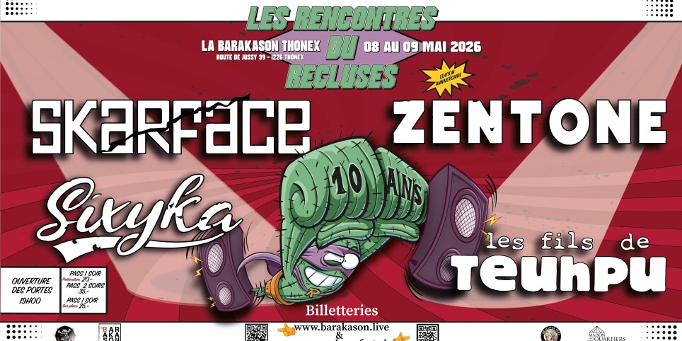 Pass Samedi Les Rencontres du Recluses Zentone + Skarface + Les Fils de Teuhpu + Sixyka - Concerts