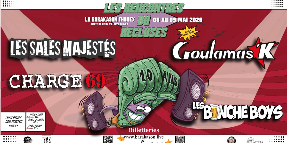 Pass vendredi Les Rencontres du Recluses Les Sales Majestés + Goulamas'k + Charge 69 + Les Binche Boys - Concerts