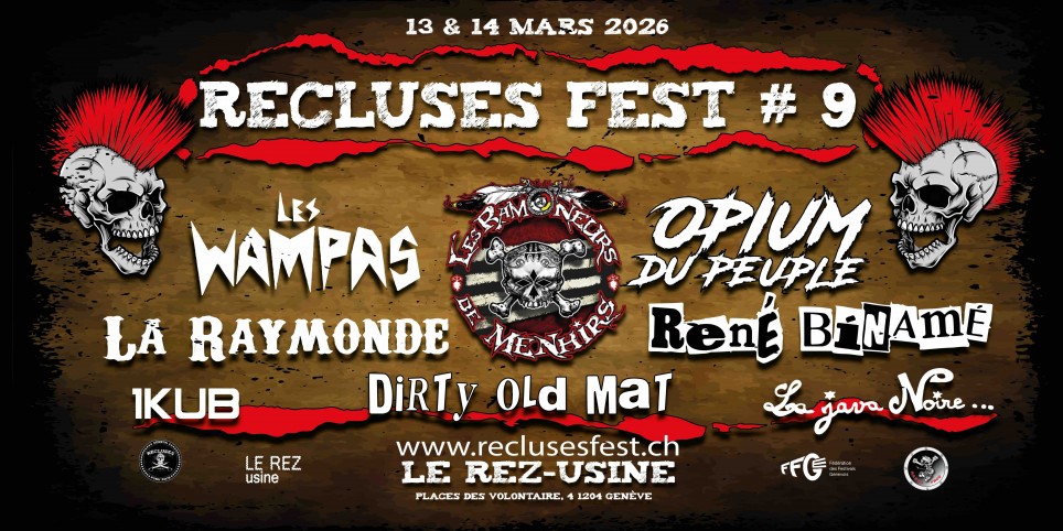 Recluses fest#9 Pass 2 jours : Les Wampas + Les Ramoneurs de Menhirs+Opium du Peuple+René Binamé+Dirty Old Mat+ La Raymonde+1Kub - Concerts