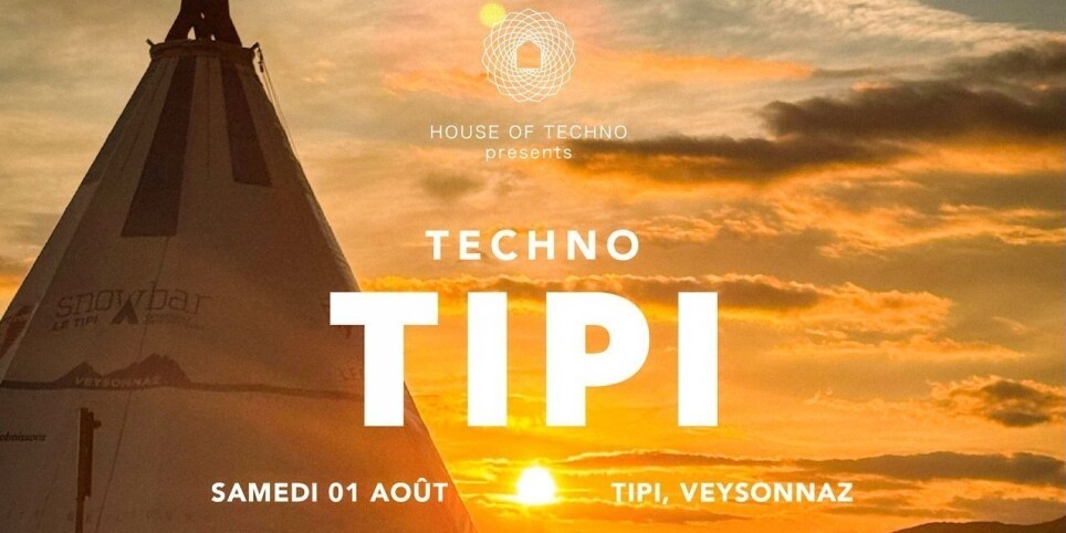 TIPI TECHNO / HOUSE OF TECHNO & TIPI DE VEYSONNAZ - Conciertos