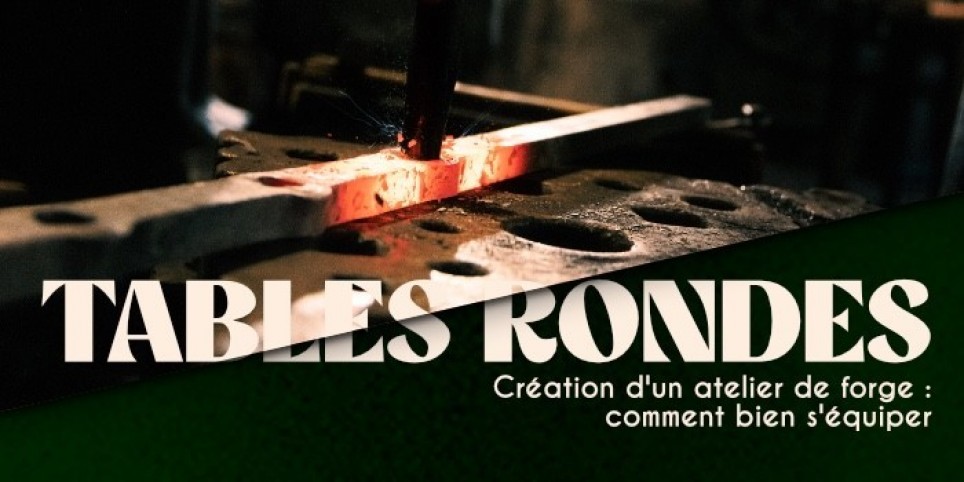 Création d'un atelier de forge : comment bien s'équiper - Conferences