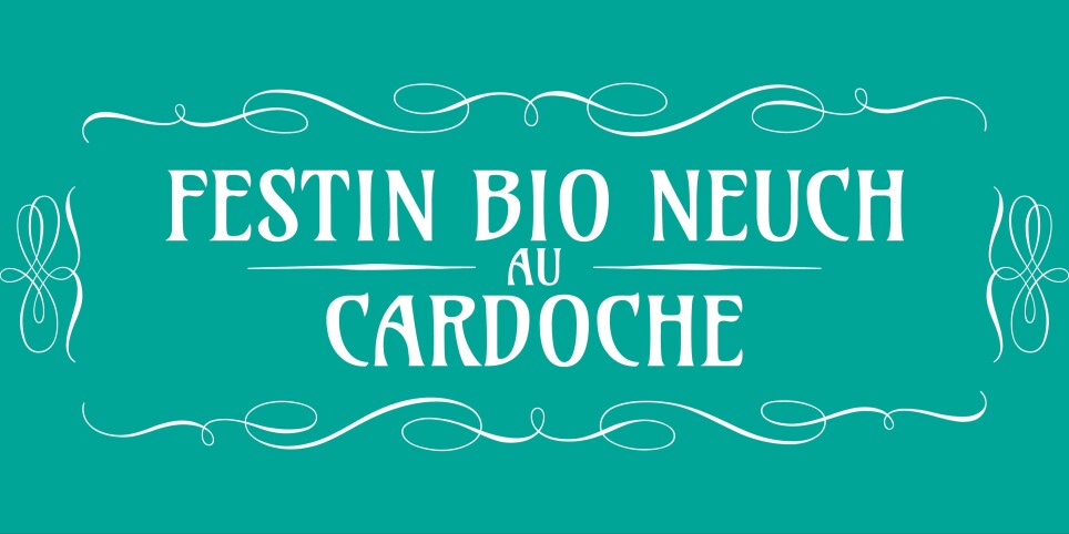 Festin Bio Neuch au Cardoche - Festivals
