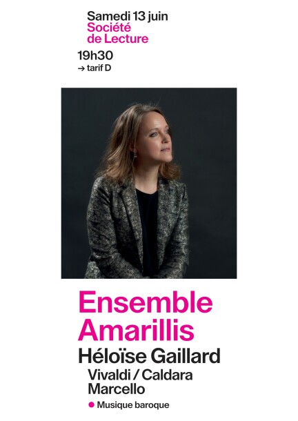 Samedi 13 juin – 2ème concert – Ensemble Amarillis, Héloïse Gaillard - Concerts - Société de Lecture