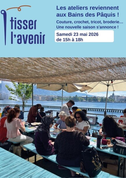Tisser l'Avenir - Ateliers et stages - Bains des Pâquis