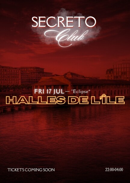 SECRETO CLUB x Halles de l'île - Culture and shows - Halles de l'Ile