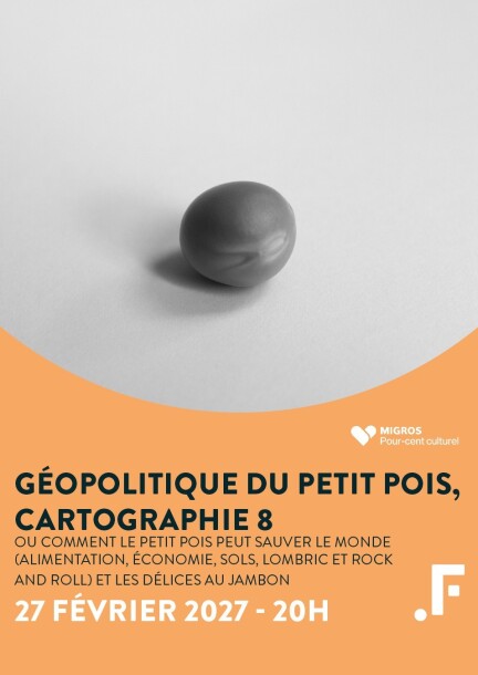 Géopolitique du petits pois, cartographie 8 - Culture et spectacles - Salle Point Favre - 6 avenue Fr.-A. Grison - 1225 Chêne-Bourg