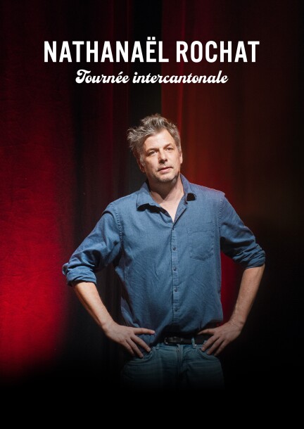 Nathanaël Rochat - Tournée Intercantonale - Umorismo e commedia
