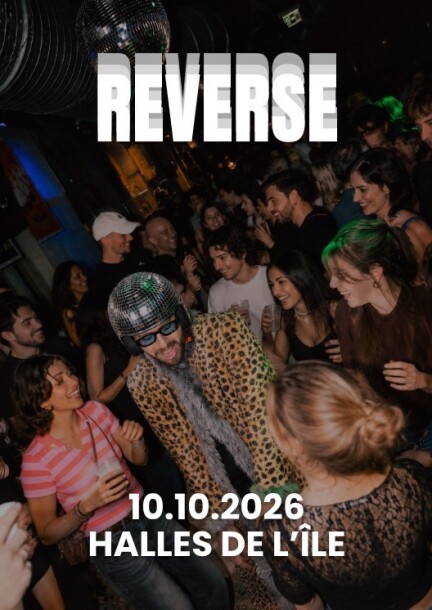 REVERSE - On ne vieillit pas, on rembobine. - Festivals - Halles de l'Ile