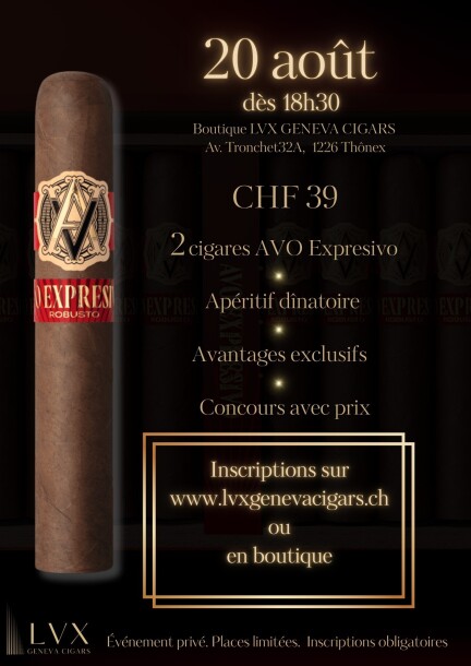AVO Expresivo - Soirée spéciale LVX - Svaghi - LVX GENEVA CIGARS