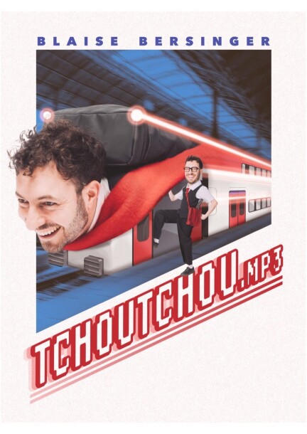 "Tchoutchou.mp3" - Blaise Bersinger - Humour et comédie - Espace Johannis