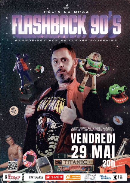 FÉLIX LE BRAZ: «Flashback 90's» - Humour et comédie - LE STRAP'