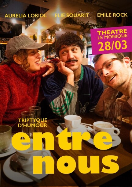 Entre nous | Triptyque d'humour - Humour et comédie - Théâtre le Monique