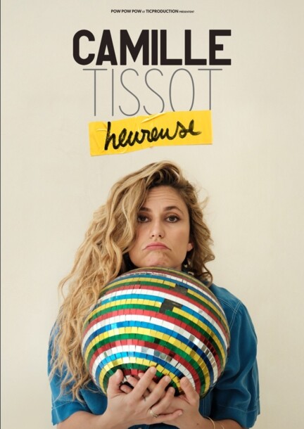 Camille Tissot "Heureuse" - Humour et comédie