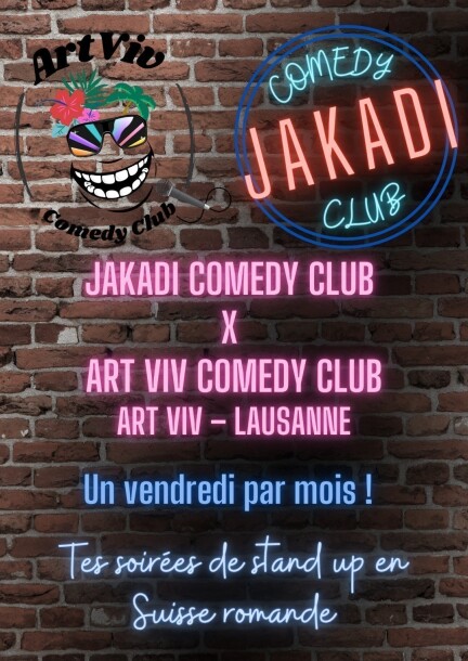 Jakadi Comedy Club – Lausanne/Art Viv - Humour and comedy - Art Viv
