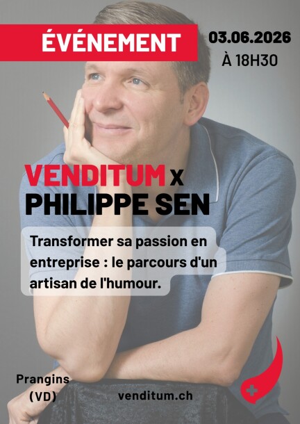 VENDITUM X Philippe Sen : transformer sa passion en entreprise, le parcours d'un artisan de l'humour. - Conférences - Hôtel La Barcarolle